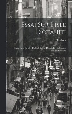 Essai Sur L'isle D'otahiti 1