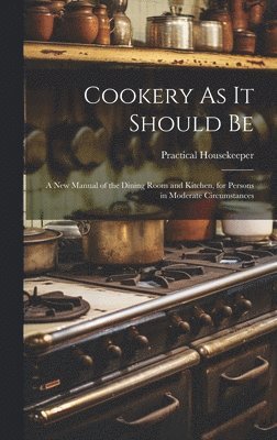 Cookery As It Should Be 1