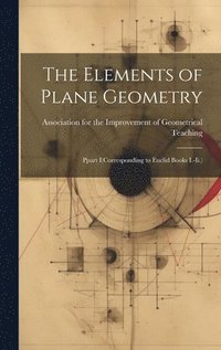 bokomslag The Elements of Plane Geometry