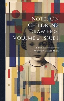 bokomslag Notes On Children's Drawings, Volume 2, issue 1