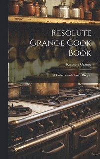 bokomslag Resolute Grange Cook Book