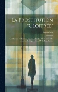 bokomslag La Prostitution &quot;Cloitre&quot;