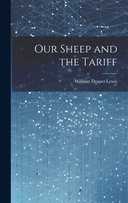 Our Sheep and the Tariff 1