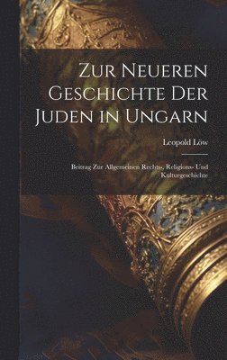 bokomslag Zur Neueren Geschichte Der Juden in Ungarn