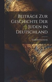bokomslag Beitrge Zur Geschichte Der Juden in Deutschland