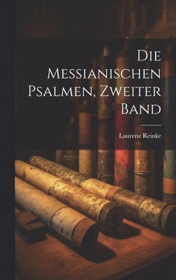 Laurenz Reinke - Messianischen Psalmen, Zweiter Band, Inbunden