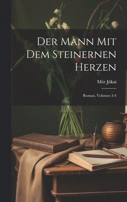 bokomslag Der Mann Mit Dem Steinernen Herzen