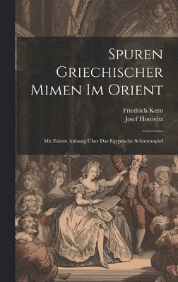 Spuren Griechischer Mimen Im Orient 1