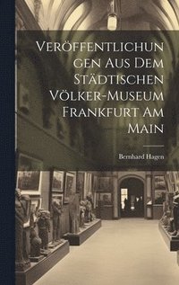 bokomslag Verffentlichungen aus dem Stdtischen Vlker-Museum Frankfurt am Main