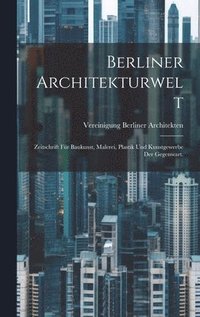 bokomslag Berliner Architekturwelt