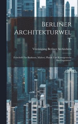 Berliner Architekturwelt 1