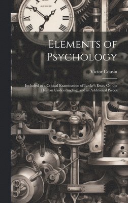 Victor Cousin - Elements of Psychology, Inbunden