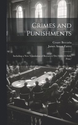 James Anson Farrer, Cesare Beccaria - Crimes and Punishments, Inbunden