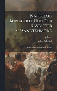 bokomslag Napoleon Bonaparte Und Der Rastatter Gesandtenmord