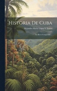 bokomslag Historia De Cuba