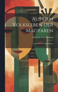bokomslag Aus Dem Volksleben Der Magyaren