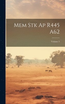 Mem Stk Ap R445 A62; Volume 3 1