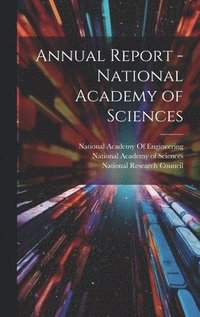 bokomslag Annual Report - National Academy of Sciences