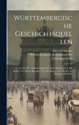 Dietrich Schäfer, Württembergische Komm Landesgeschichte - Württembergische Geschichtsquellen, Inbunden
