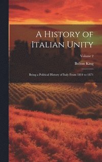 bokomslag A History of Italian Unity