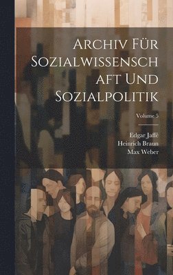 bokomslag Archiv Fr Sozialwissenschaft Und Sozialpolitik; Volume 5