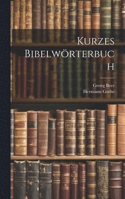 Hermann Guthe, Georg Beer - Kurzes Bibelwörterbuch, Inbunden