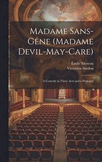 bokomslag Madame Sans-Gne (Madame Devil-May-Care)