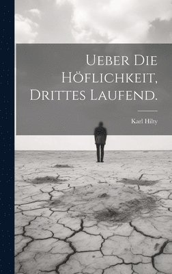 bokomslag Ueber die Hflichkeit, Drittes laufend.