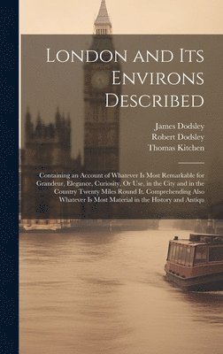 Robert Dodsley, James Dodsley, Thomas Kitchen - London and Its Environs Described, Inbunden