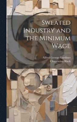 Sweated Industry and the Minimum Wage 1