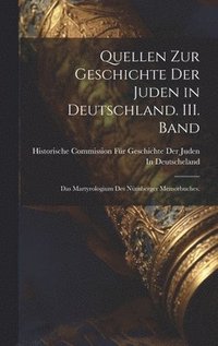 bokomslag Quellen zur Geschichte der Juden in Deutschland. III. Band