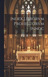 bokomslag Index Librorvm Prohibitorvm Innoc