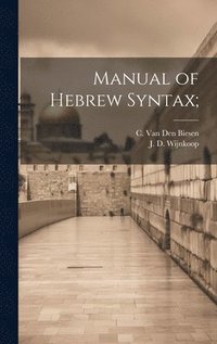 bokomslag Manual of Hebrew Syntax;