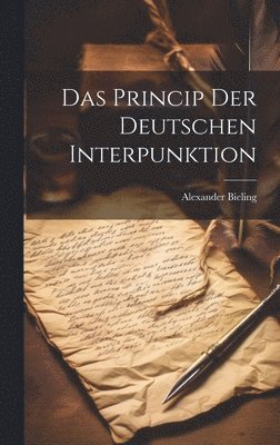 Alexander Bieling - Princip Der Deutschen Interpunktion, Inbunden