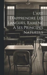 bokomslag L'art D'apprendre Les Langues, Ramen  Ses Principes Naturels