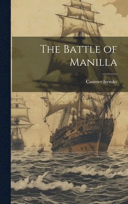 bokomslag The Battle of Manilla