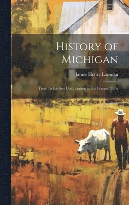 James Henry Lanman - History of Michigan, Inbunden