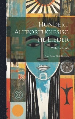 bokomslag Hundert Altportugiesische Lieder