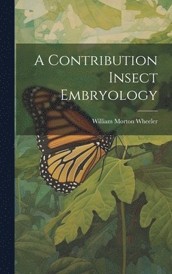 bokomslag A Contribution Insect Embryology