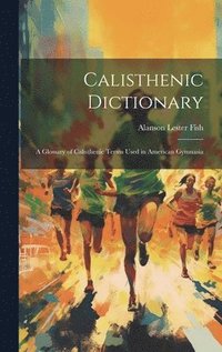 bokomslag Calisthenic Dictionary