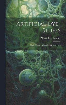 Artificial Dye-Stuffs 1