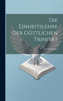 bokomslag Die Einheitslehre der gttlichen Trinitt