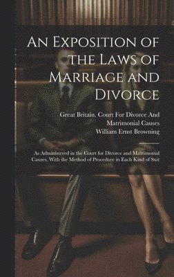 bokomslag An Exposition of the Laws of Marriage and Divorce