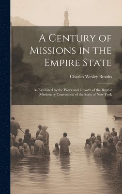 bokomslag Century of Missions in the Empire State