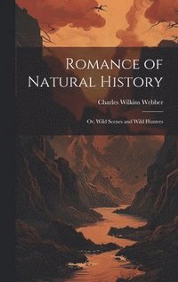 bokomslag Romance of Natural History