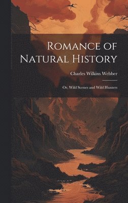 Romance of Natural History 1