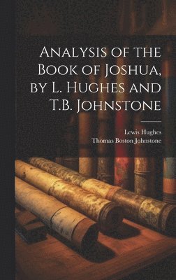 bokomslag Analysis of the Book of Joshua, by L. Hughes and T.B. Johnstone