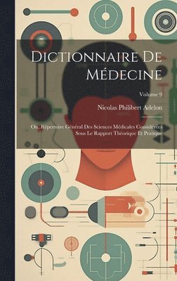 Nicolas Philibert Adelon - Dictionnaire De Médecine, Inbunden