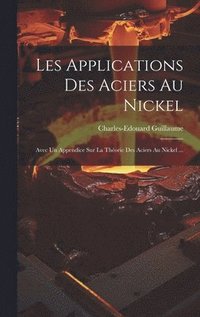 bokomslag Les Applications Des Aciers Au Nickel