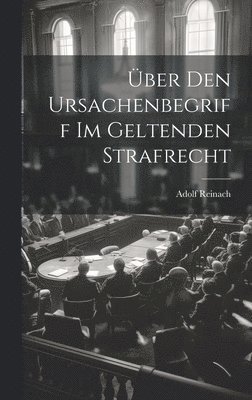 bokomslag ber Den Ursachenbegriff Im Geltenden Strafrecht